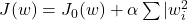 J(w) = J_0(w) + \alpha \cross \sum |w_{i}^{2}